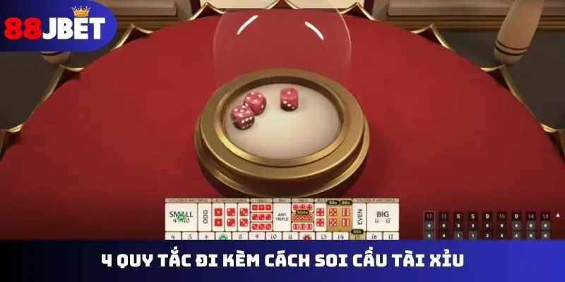 4 quy tắc đi kèm cách soi cầu tài xỉu