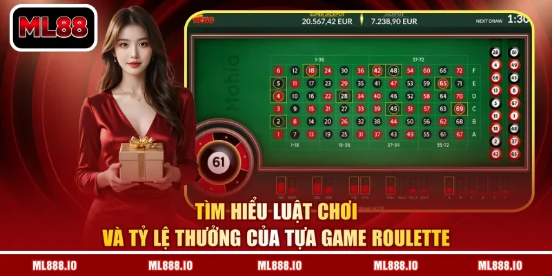Tìm hiểu luật chơi và tỷ lệ thưởng của tựa game Roulette